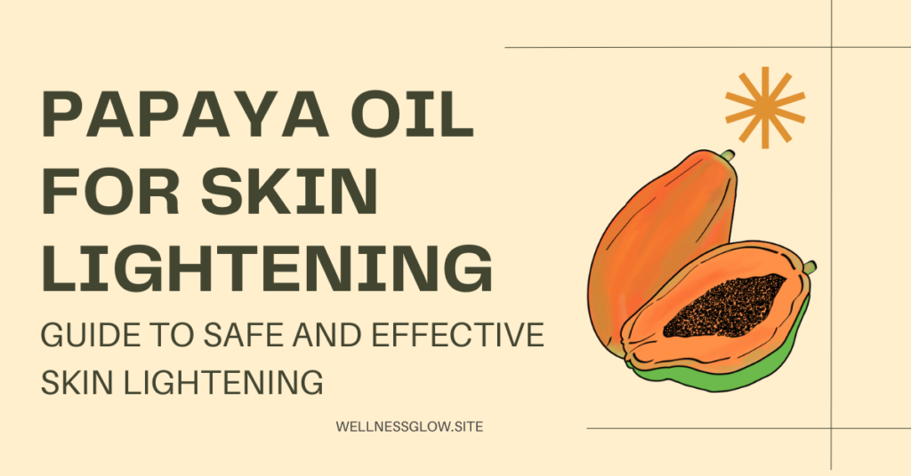 Papaya oil for skin lightening