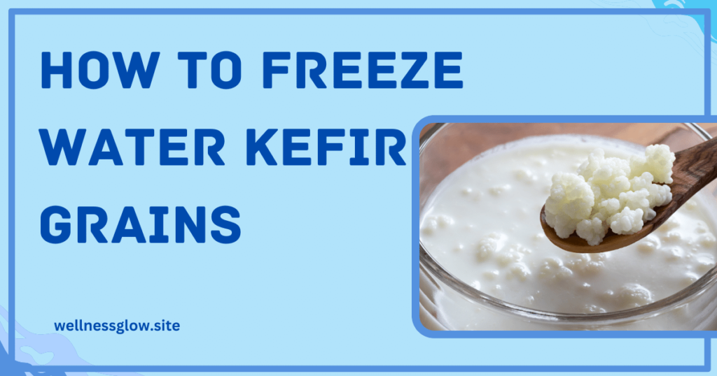 Freeze Water Kefir Grains