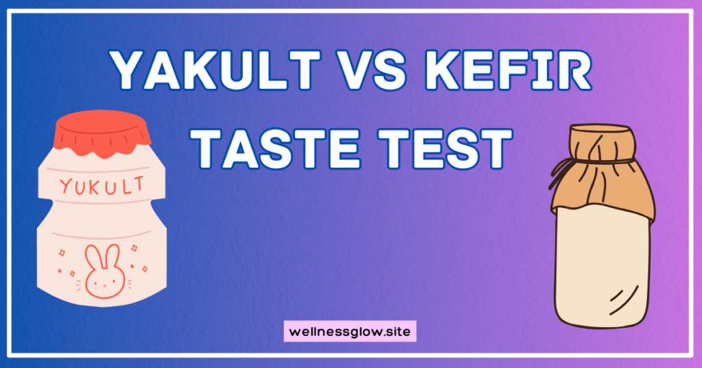 Yakult vs Kefir Taste